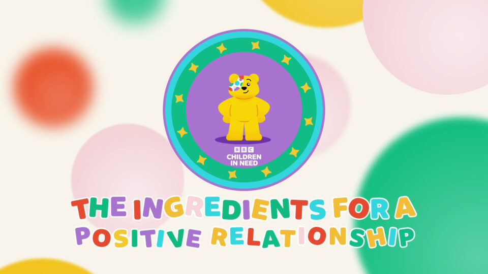 Pudsey smiling with a text 'The ingredients of a Positive Relationship' written in different colours on a spotty background